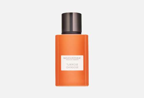 Парфюмерная вода | BANANA REPUBLIC | TUBEROSE OVERDOSE